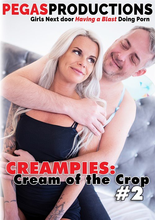 Creampies Cream of the Crop 2 Watch Porn Movies Online – Free & HD Streaming